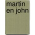 Martin en john