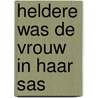 Heldere was de vrouw in haar sas by Wiggenraad