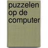 Puzzelen op de computer by Unknown