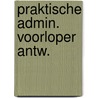 Praktische admin. voorloper antw. door Frankema