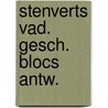 Stenverts vad. gesch. blocs antw. by Derkwillem Visser