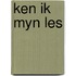 Ken ik myn les