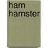 Ham Hamster