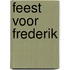 Feest voor Frederik
