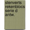 Stenverts rekenblocs serie d antw. by Schreuder