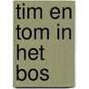 Tim en tom in het bos door H. Arnoldus