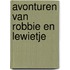 Avonturen van robbie en lewietje