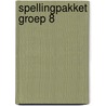 Spellingpakket Groep 8 by Joke de Jonge