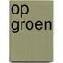 Op groen