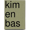 Kim en Bas door T. Bertens