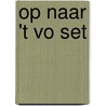 Op naar 't VO set by P. Nagtegaal