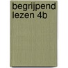 Begrijpend lezen 4B door W. Gloudemans