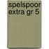 Spelspoor extra gr 5