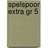 Spelspoor extra gr 5 by T. Veenstra