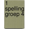 1 Spelling groep 4 by M. Alkema