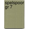Spelspoor gr 7 by T. Veenstra