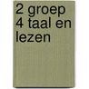 2 groep 4 Taal en lezen by M. Alkema