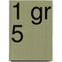 1 gr 5
