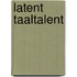 Latent taaltalent