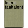 Latent taaltalent by Prins