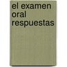 El examen oral respuestas door Rooy