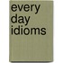 Every day idioms