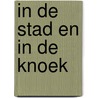 In de stad en in de knoek door Holleman