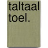 Taltaal toel. by Postema