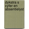 Dykstra s cyfer en absentielyst by Wolters