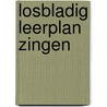 Losbladig leerplan zingen door Onbekend