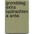 Grondslag extra opdrachten a antw.