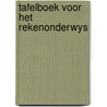 Tafelboek voor het rekenonderwys door Haack