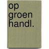 Op groen handl. by Brill