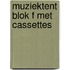 Muziektent blok f met cassettes