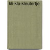 Kli-kla-kleutertje by Bok