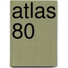 Atlas 80 door Onbekend