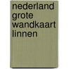 Nederland grote wandkaart linnen by Piet Bakker