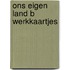 Ons eigen land b werkkaartjes