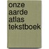 Onze aarde atlas tekstboek