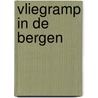 Vliegramp in de bergen door Black