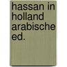 Hassan in holland arabische ed. by Kalkman