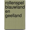 Rollenspel blauwland en geelland door Onbekend