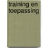 Training en toepassing