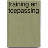 Training en toepassing by Alwine de Jong