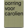 Oorring voor carolien door Terry Carr