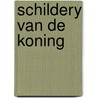 Schildery van de koning door Reyes