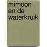 Mimoon en de waterkruik by Margaret George