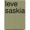 Leve saskia by Frédéric