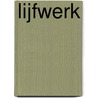 Lijfwerk by Jaap Bremer