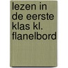 Lezen in de eerste klas kl. flanelbord by Vries